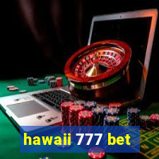 hawaii 777 bet